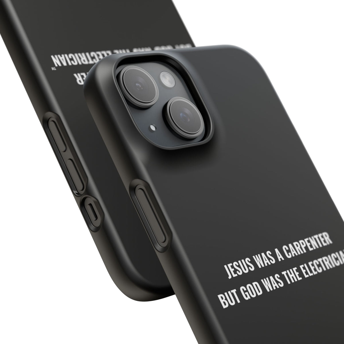 Jesus Was A Carpenter But God Was The Electrician™ iPhone Case — Black