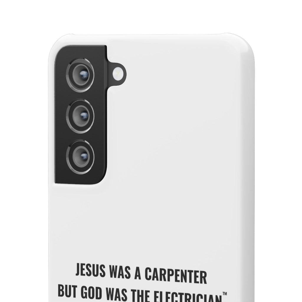 Jesus Was A Carpenter But God Was The Electrician™ Galaxy Case — White