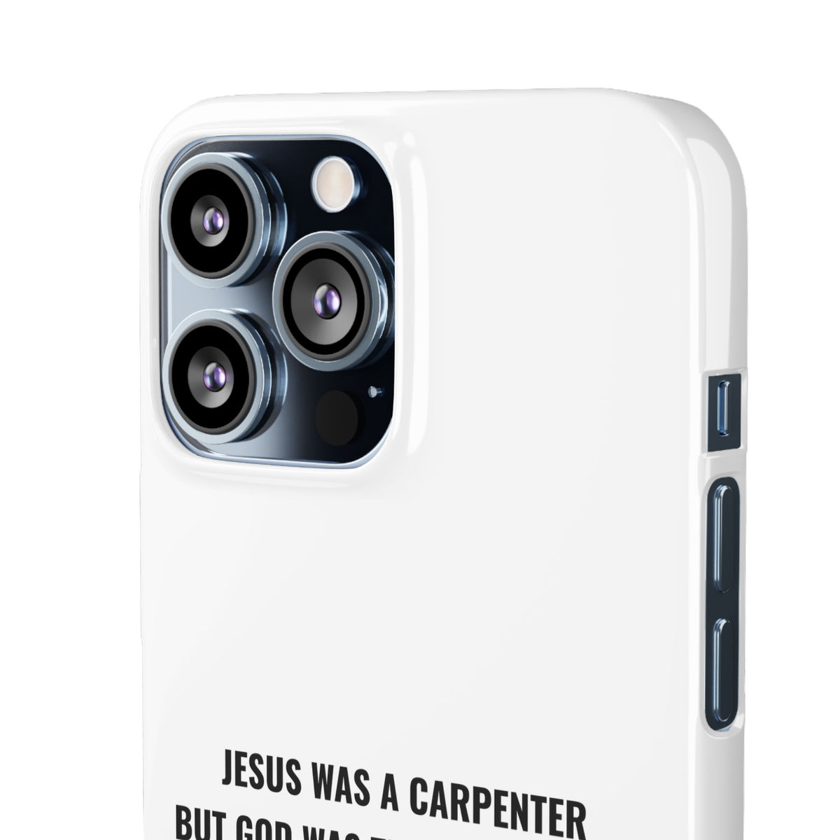Jesus Was A Carpenter But God Was The Electrician™ iPhone Case — White