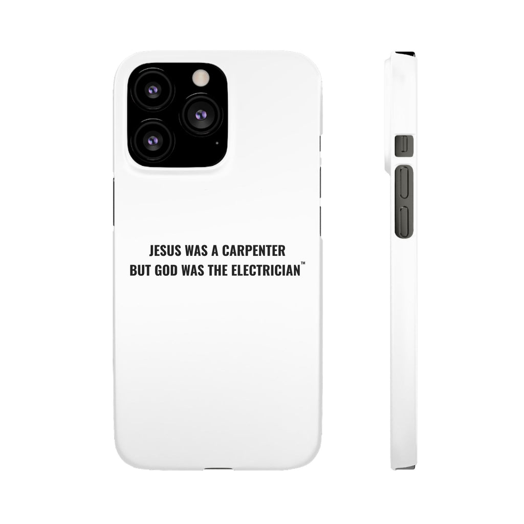 Jesus Was A Carpenter But God Was The Electrician™ iPhone Case — White