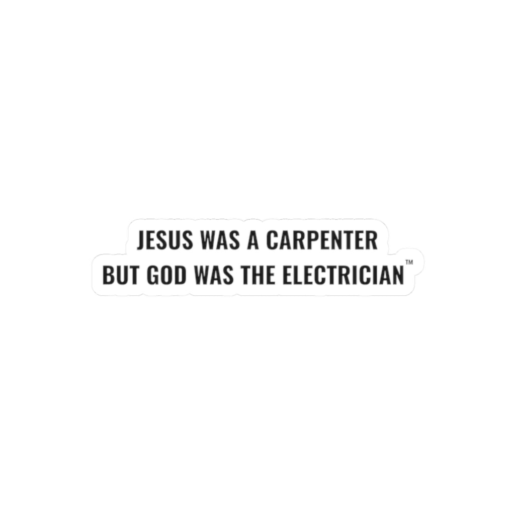 Carpenter & Electrician Slogan Sticker
