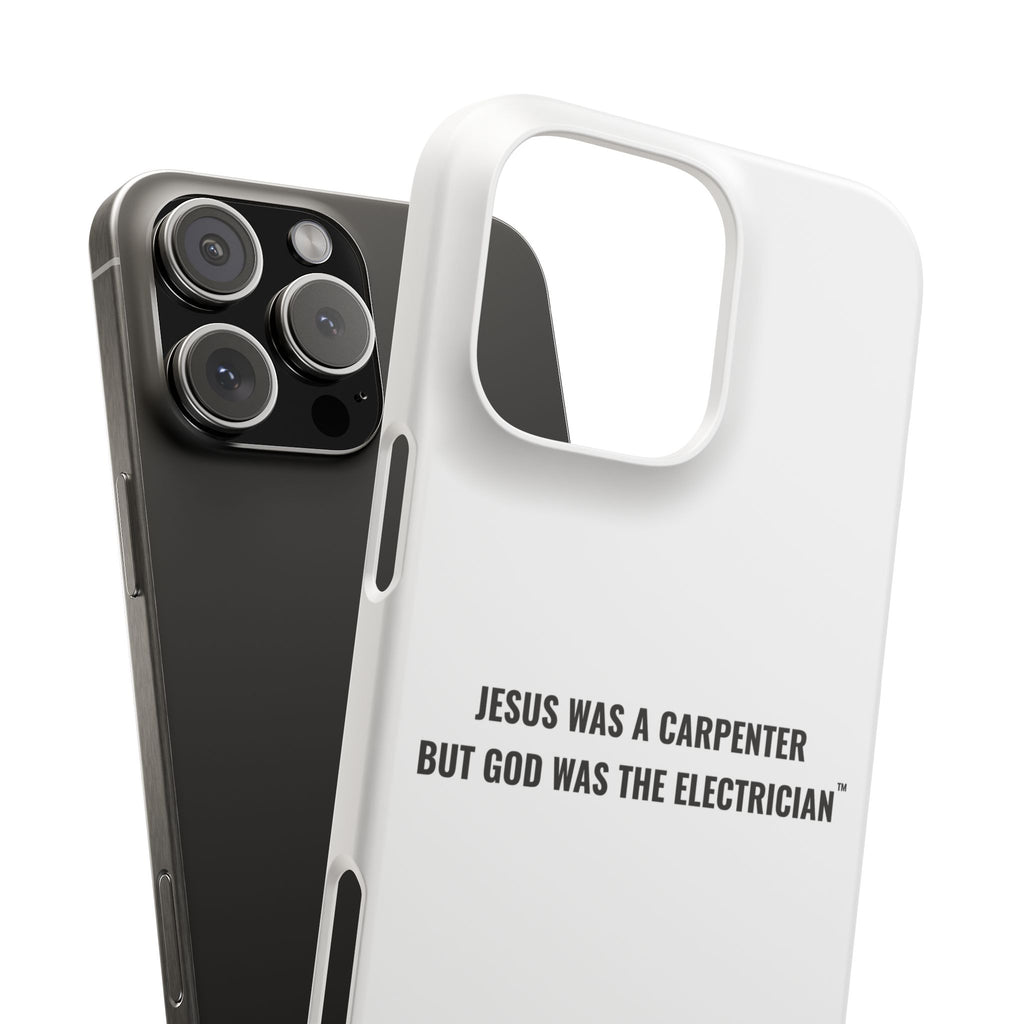 Jesus Was A Carpenter But God Was The Electrician™ iPhone Case — White