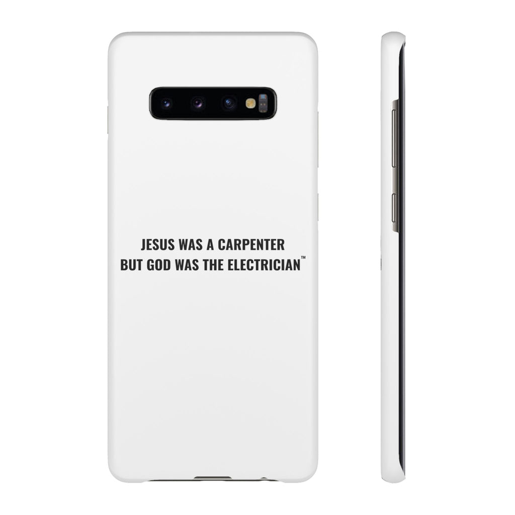 Jesus Was A Carpenter But God Was The Electrician™ Galaxy Case — White