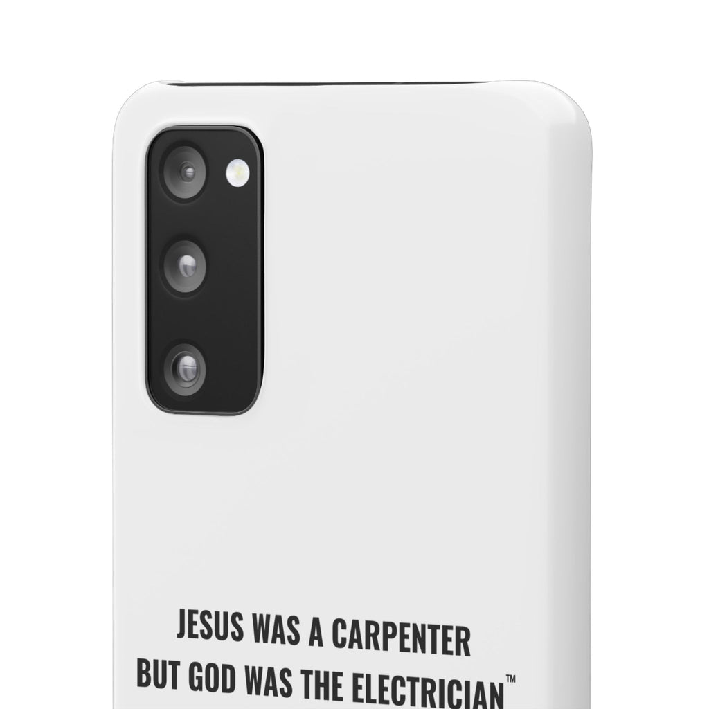 Jesus Was A Carpenter But God Was The Electrician™ Galaxy Case — White