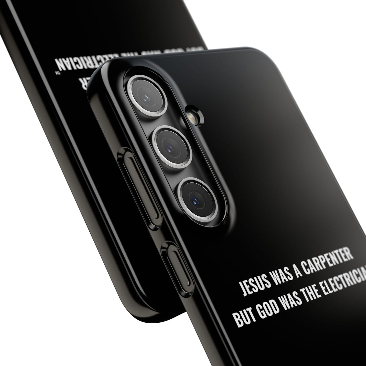 Jesus Was A Carpenter But God Was The Electrician™ Galaxy Case — Black
