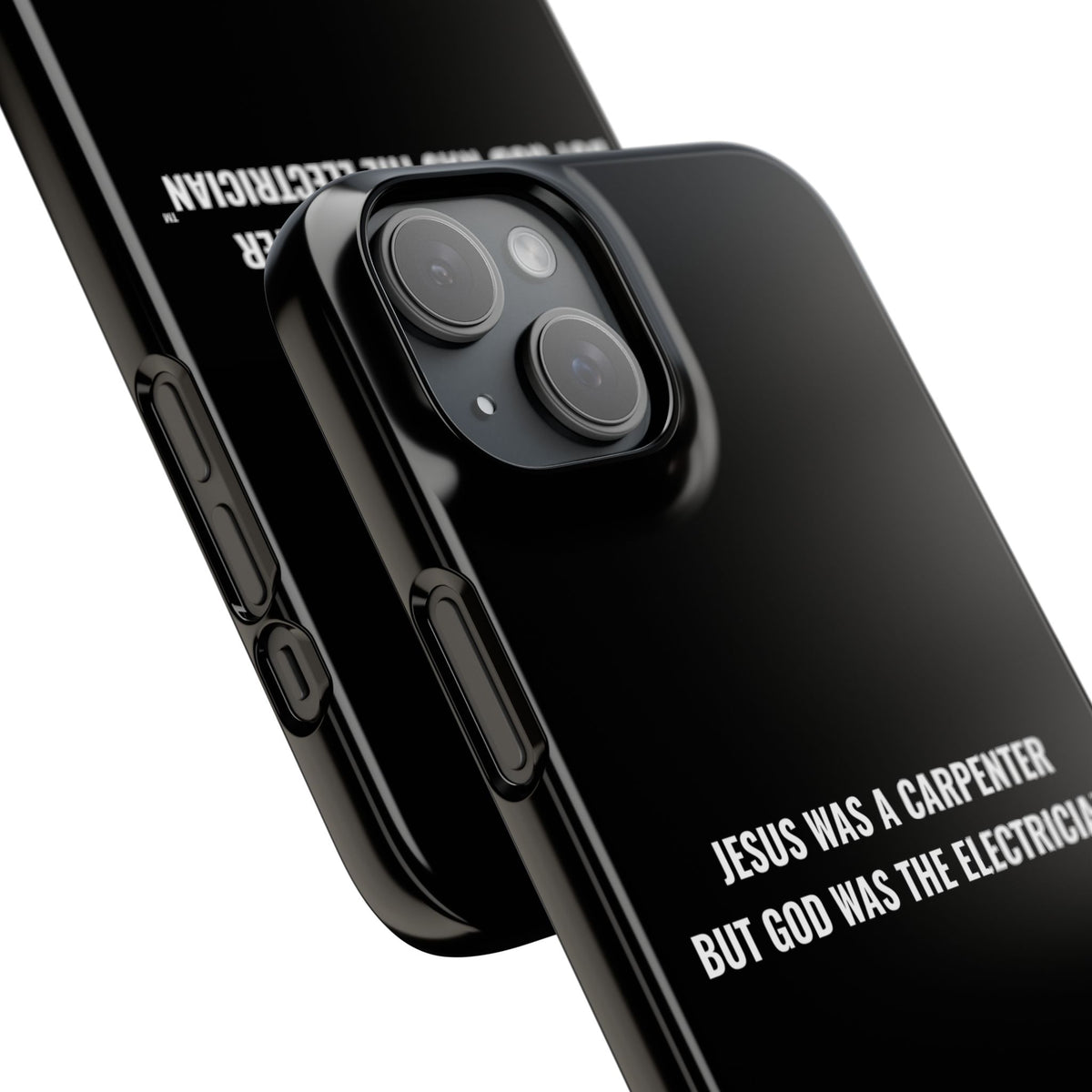 Jesus Was A Carpenter But God Was The Electrician™ iPhone Case — Black