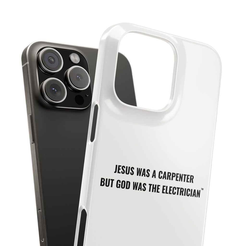Jesus Was A Carpenter But God Was The Electrician™ iPhone Case — White