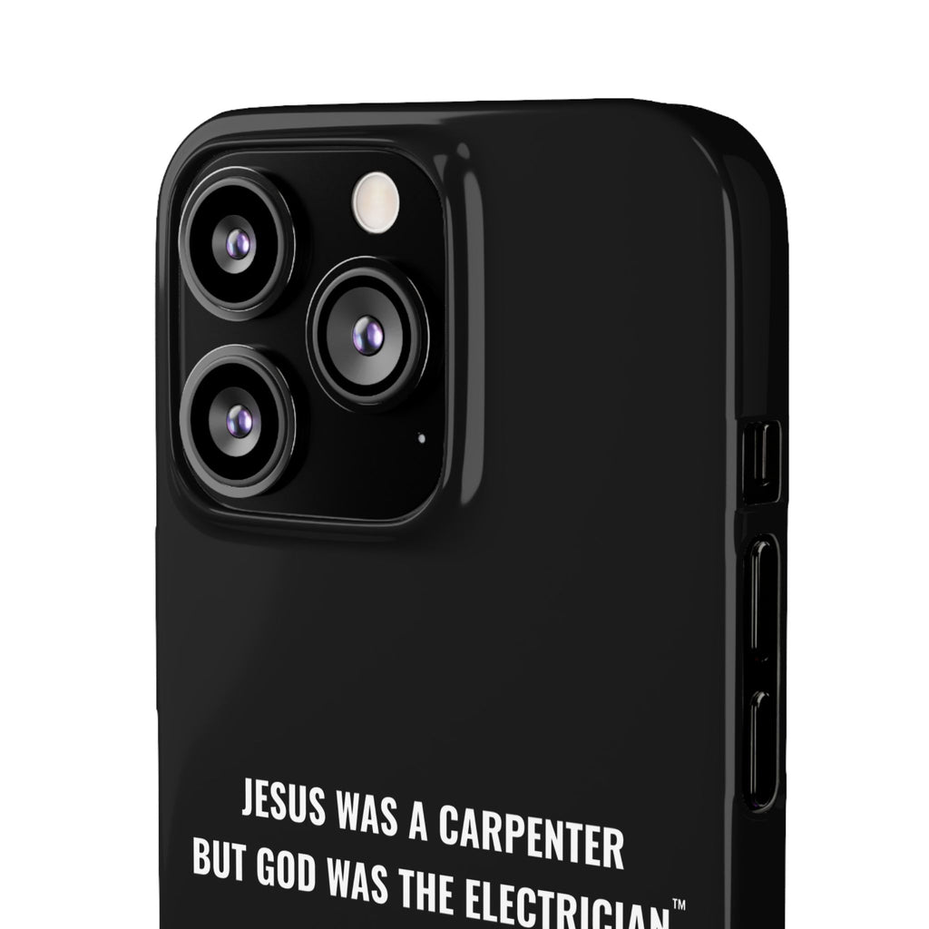 Jesus Was A Carpenter But God Was The Electrician™ iPhone Case — Black