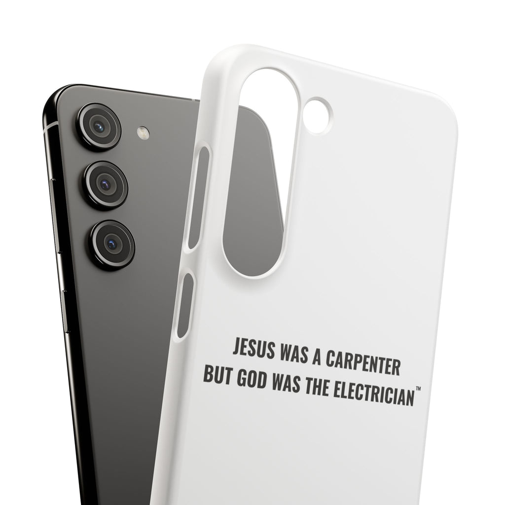 Jesus Was A Carpenter But God Was The Electrician™ Galaxy Case — White