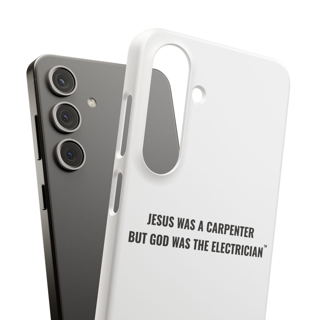 Jesus Was A Carpenter But God Was The Electrician™ Galaxy Case — White
