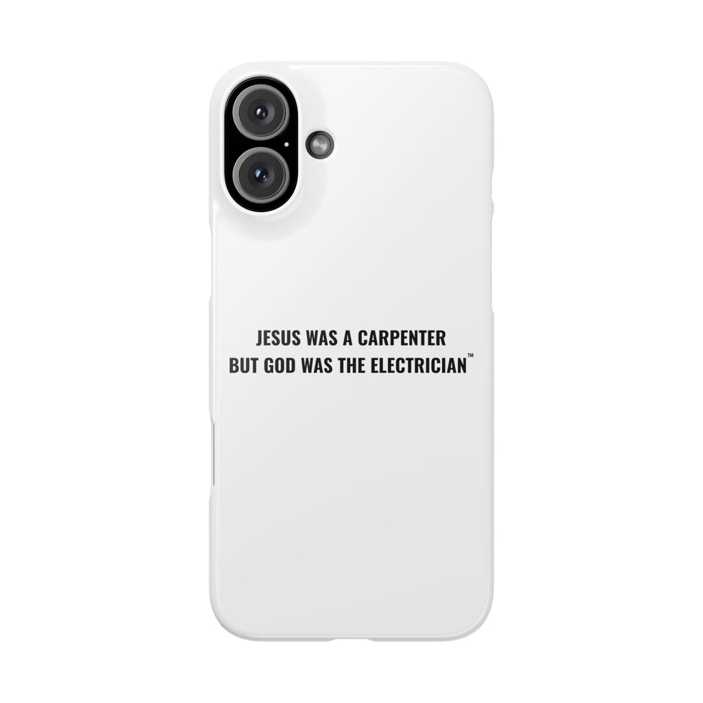 Jesus Was A Carpenter But God Was The Electrician™ iPhone Case — White