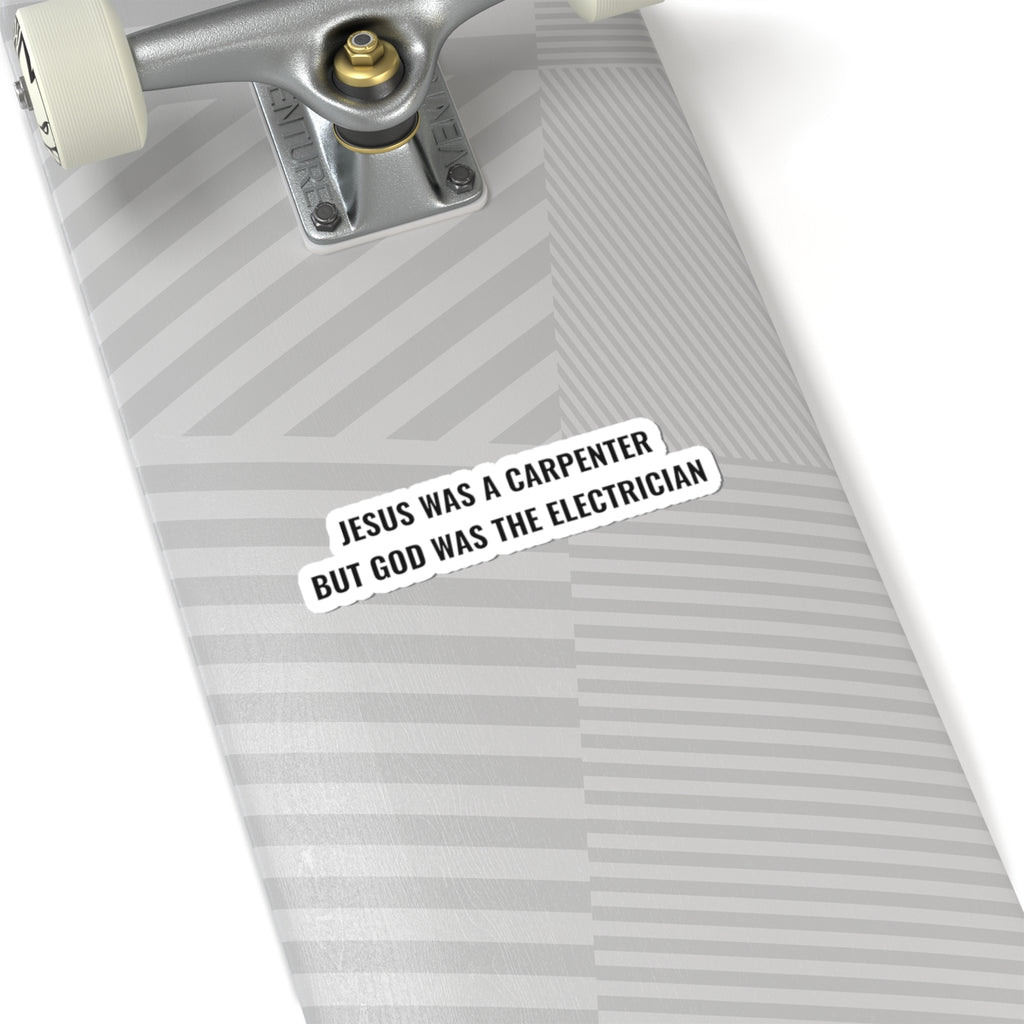 Carpenter & Electrician Slogan Sticker