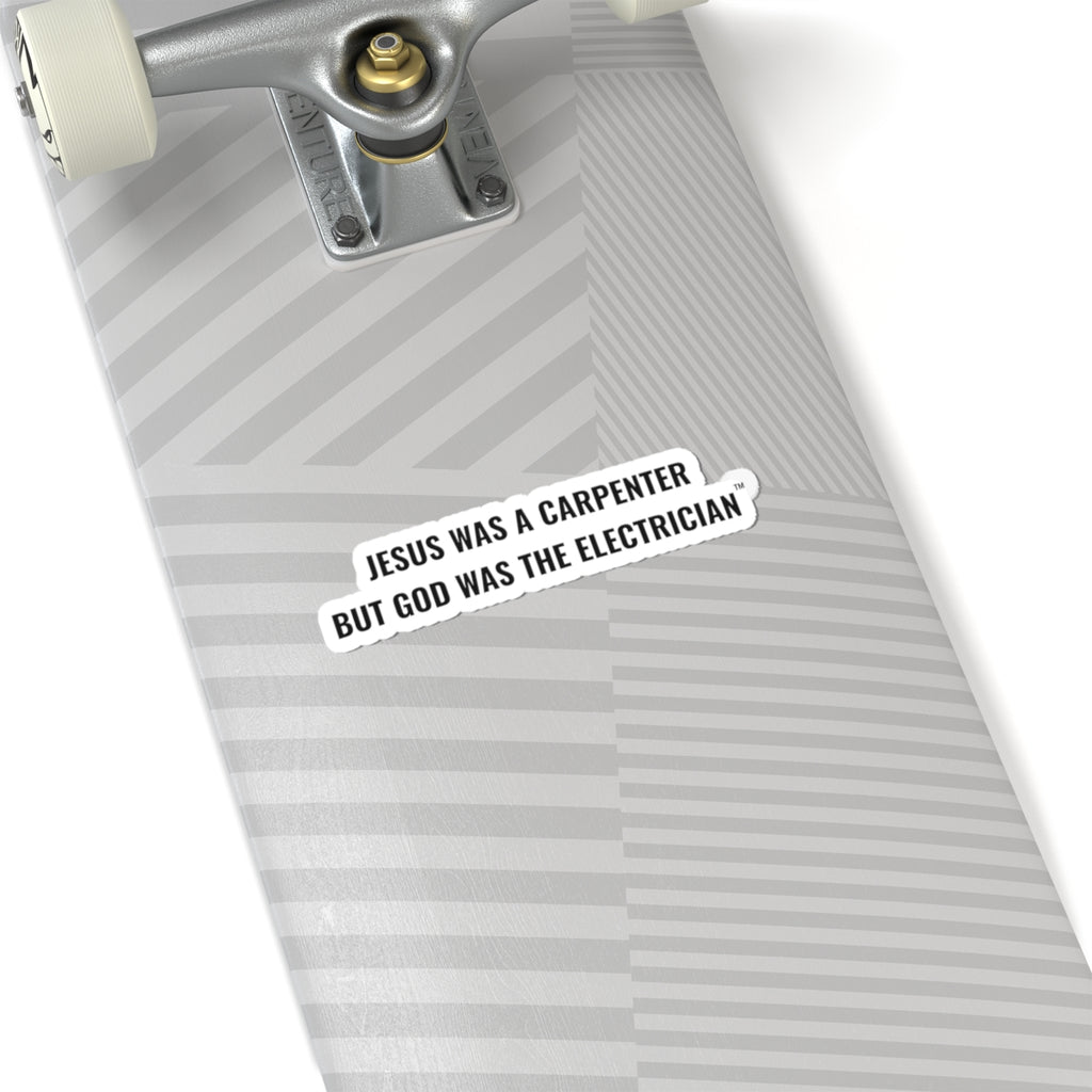Carpenter & Electrician Slogan Sticker