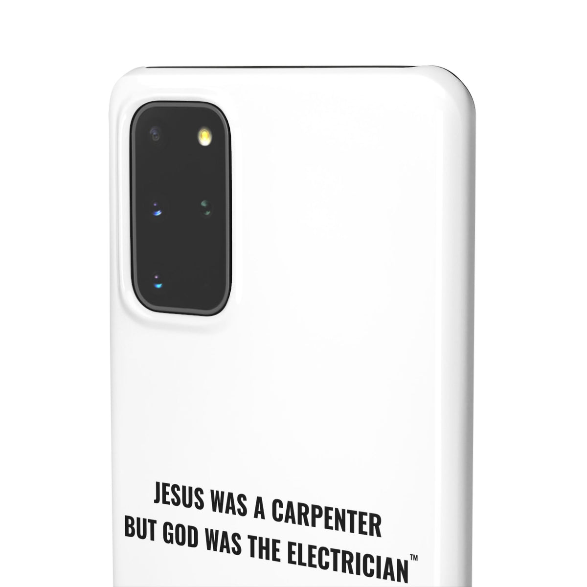 Jesus Was A Carpenter But God Was The Electrician™ Galaxy Case — White