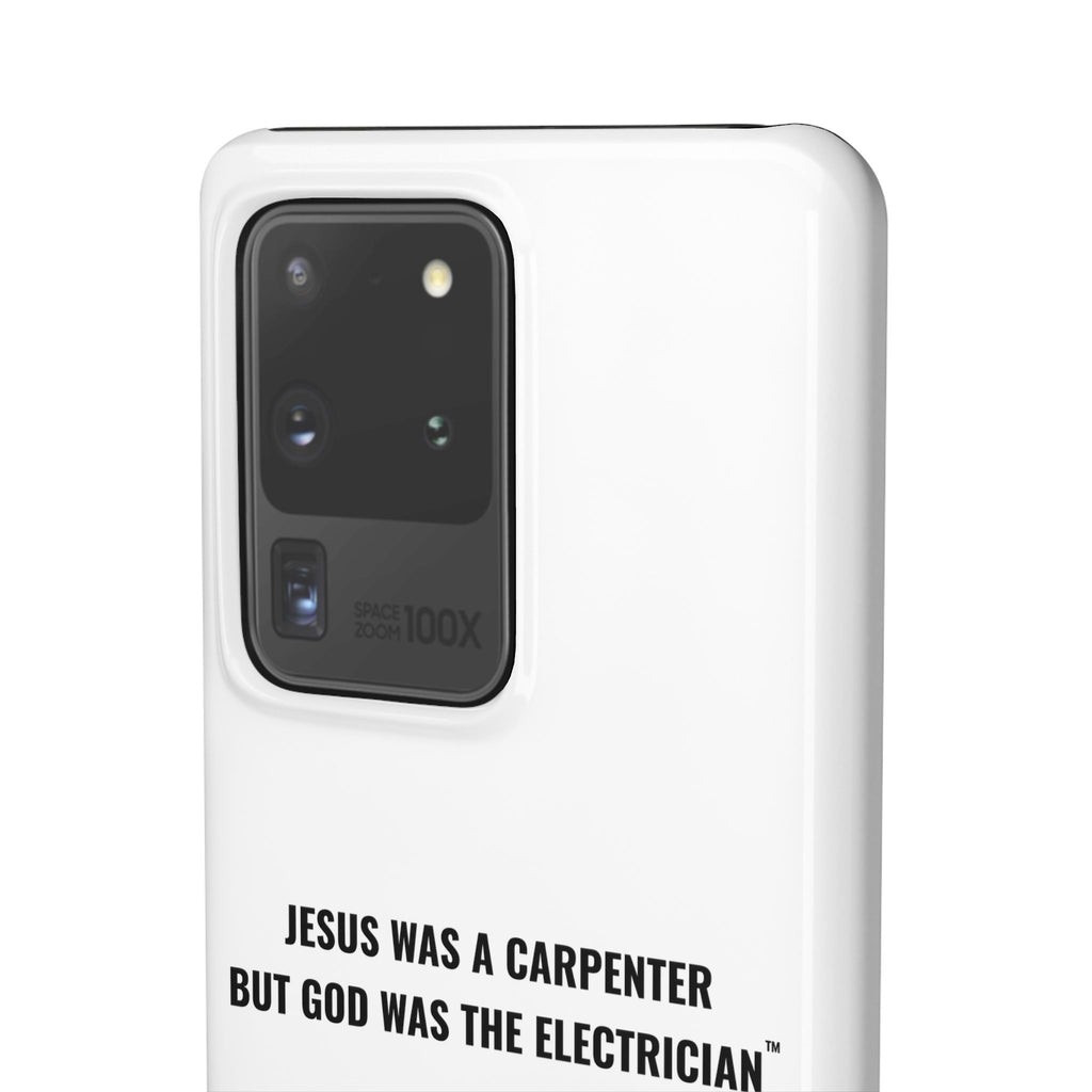 Jesus Was A Carpenter But God Was The Electrician™ Galaxy Case — White