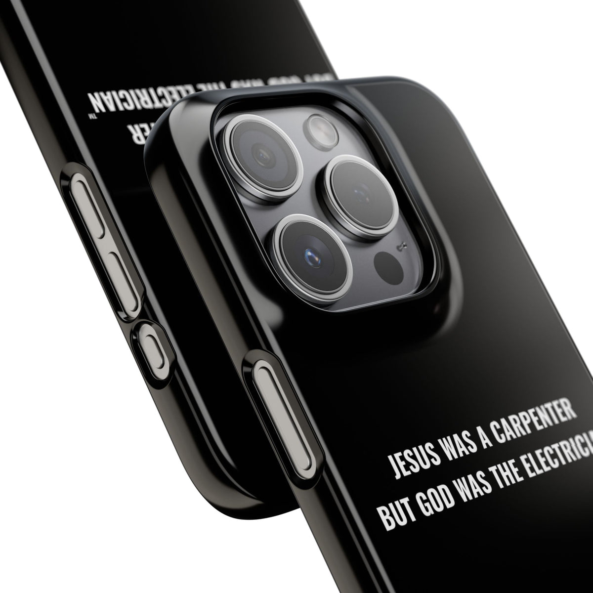 Jesus Was A Carpenter But God Was The Electrician™ iPhone Case — Black