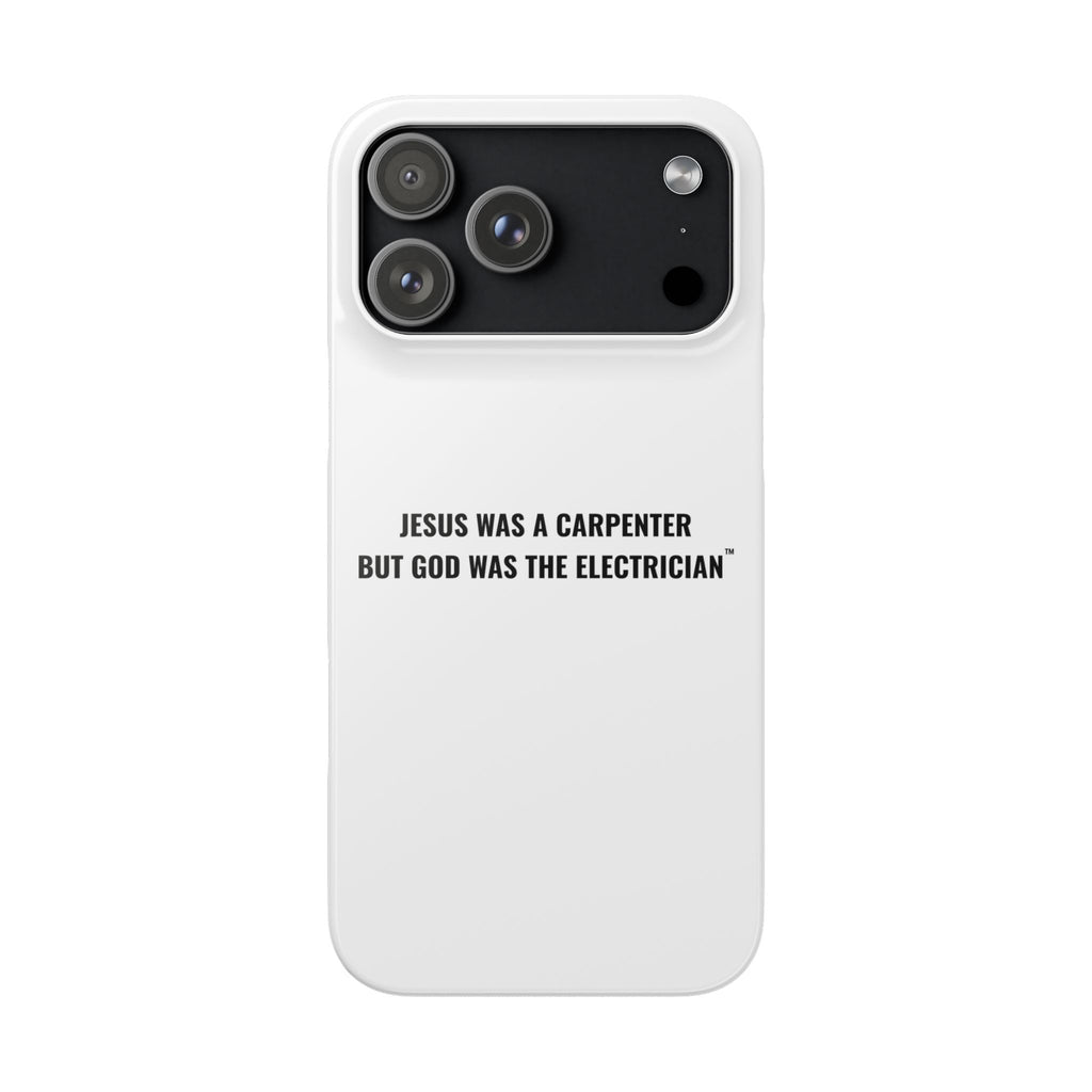 Jesus Was A Carpenter But God Was The Electrician™ iPhone Case — White