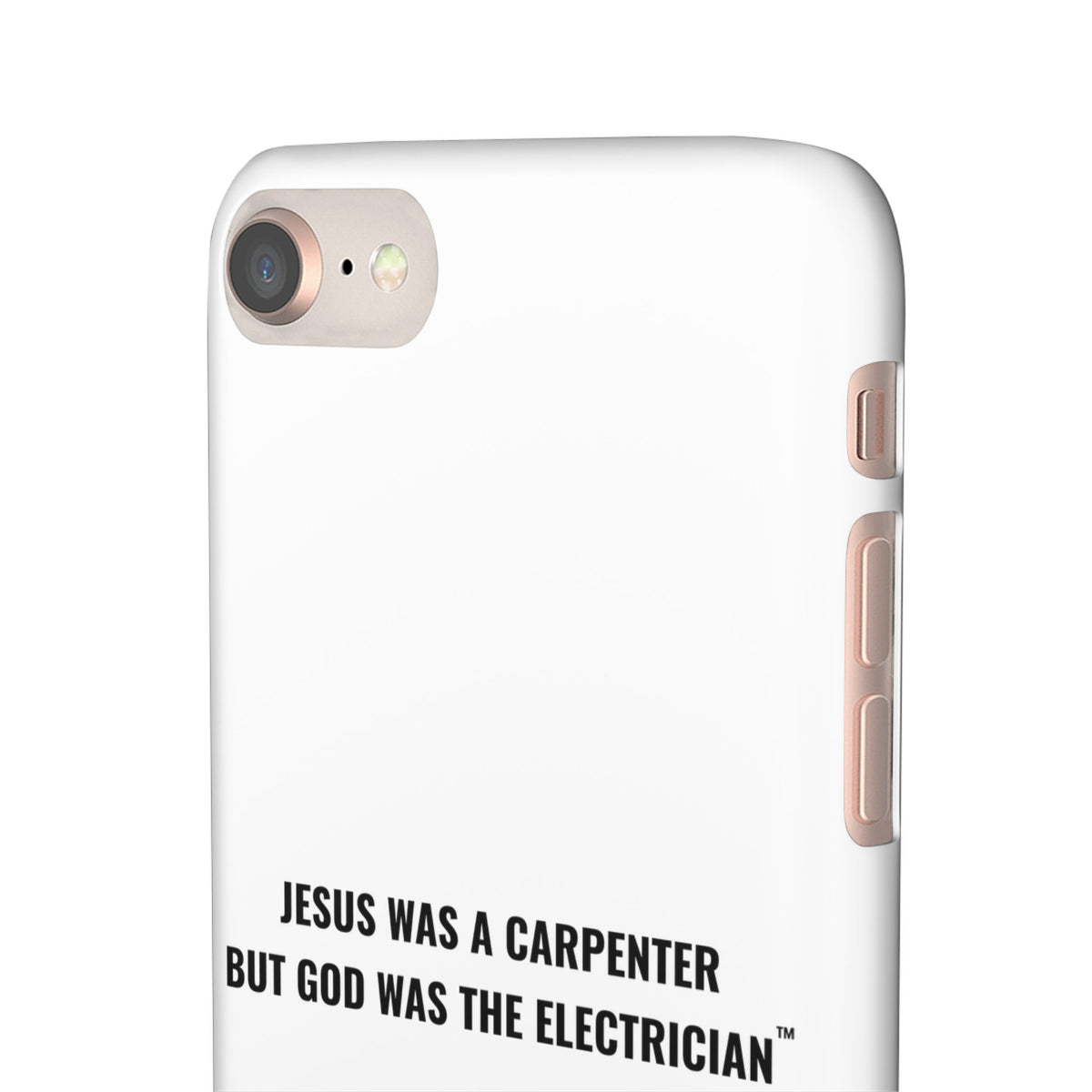 Jesus Was A Carpenter But God Was The Electrician™ iPhone Case — White