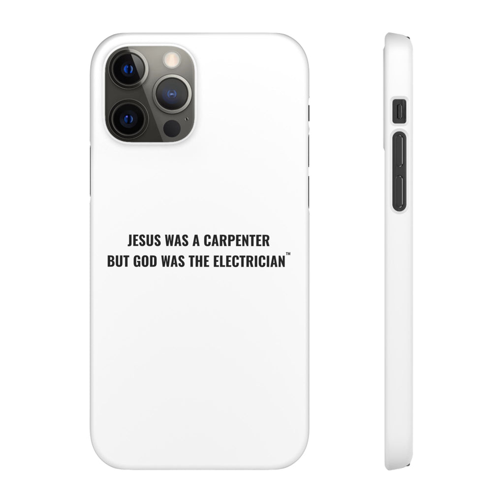 Jesus Was A Carpenter But God Was The Electrician™ iPhone Case — White