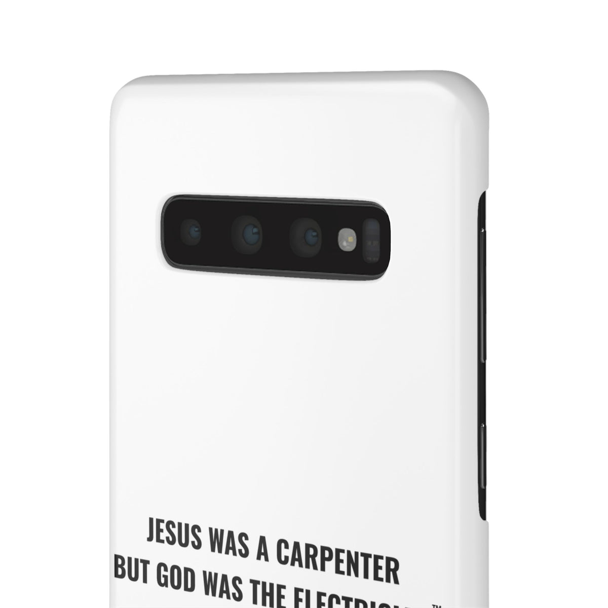 Jesus Was A Carpenter But God Was The Electrician™ Galaxy Case — White