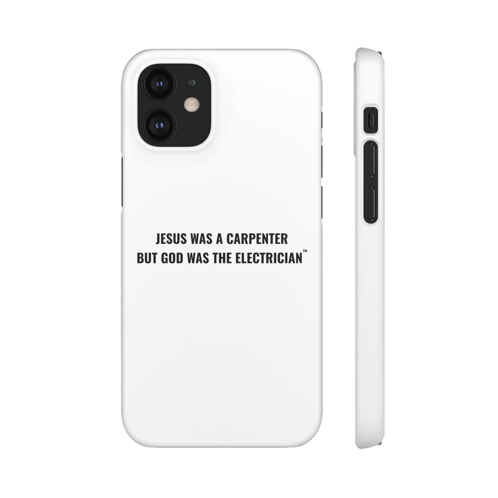 Jesus Was A Carpenter But God Was The Electrician™ iPhone Case — White