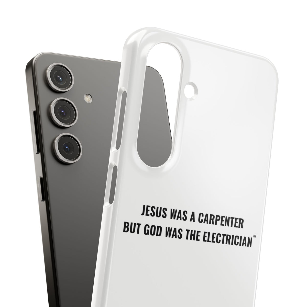 Jesus Was A Carpenter But God Was The Electrician™ Galaxy Case — White