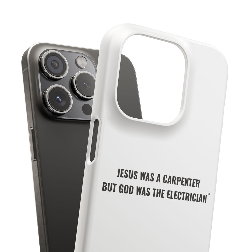 Jesus Was A Carpenter But God Was The Electrician™ iPhone Case — White