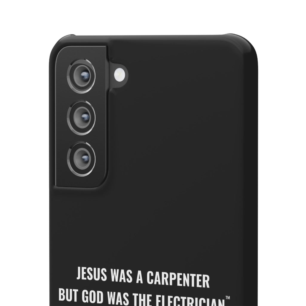 Jesus Was A Carpenter But God Was The Electrician™ Galaxy Case — Black