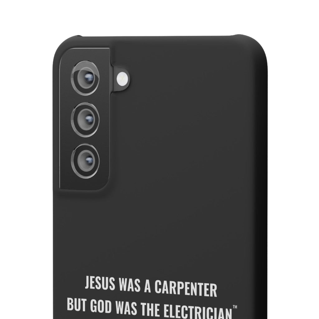 Jesus Was A Carpenter But God Was The Electrician™ Galaxy Case — Black