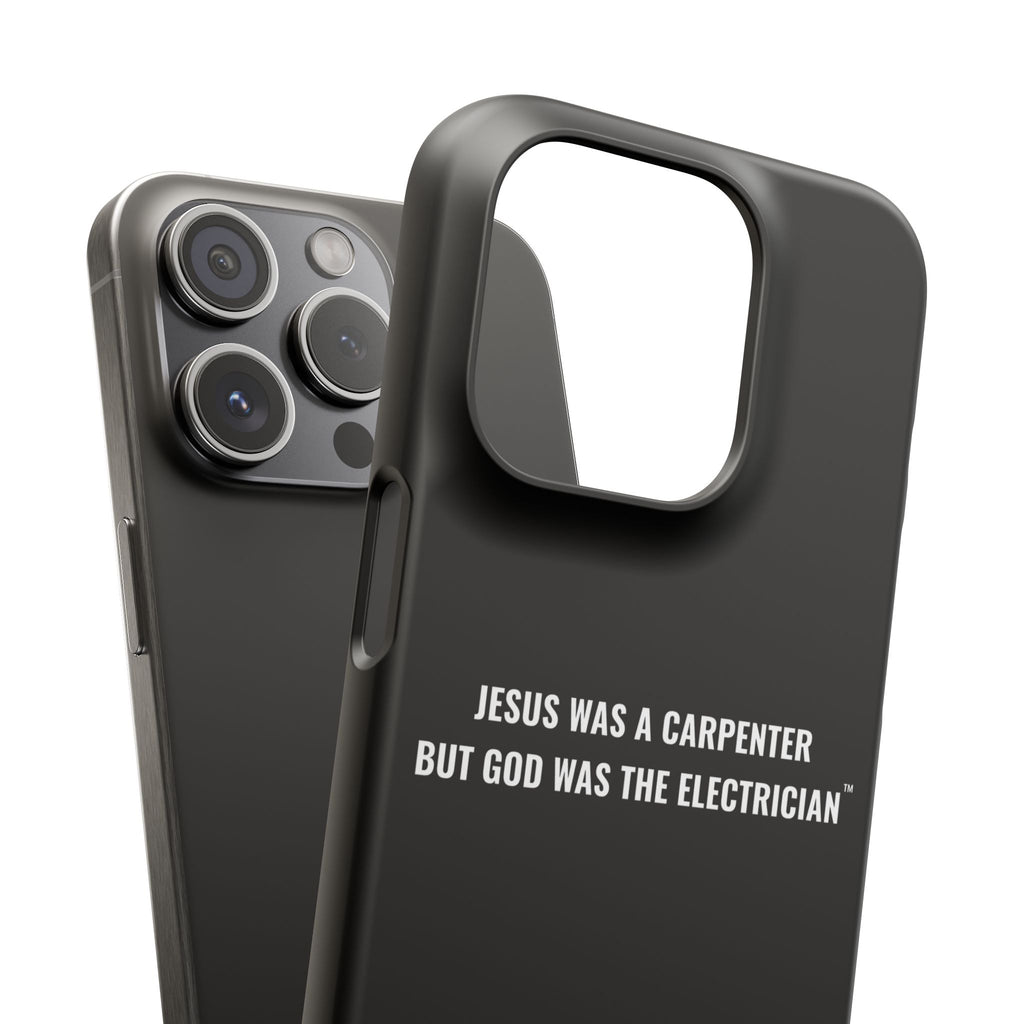 Jesus Was A Carpenter But God Was The Electrician™ iPhone Case — Black