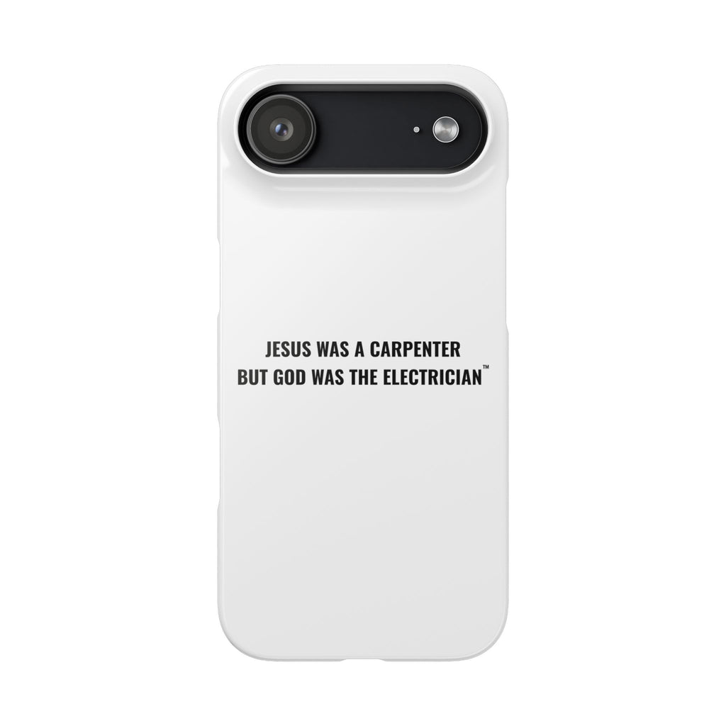 Jesus Was A Carpenter But God Was The Electrician™ iPhone Case — White
