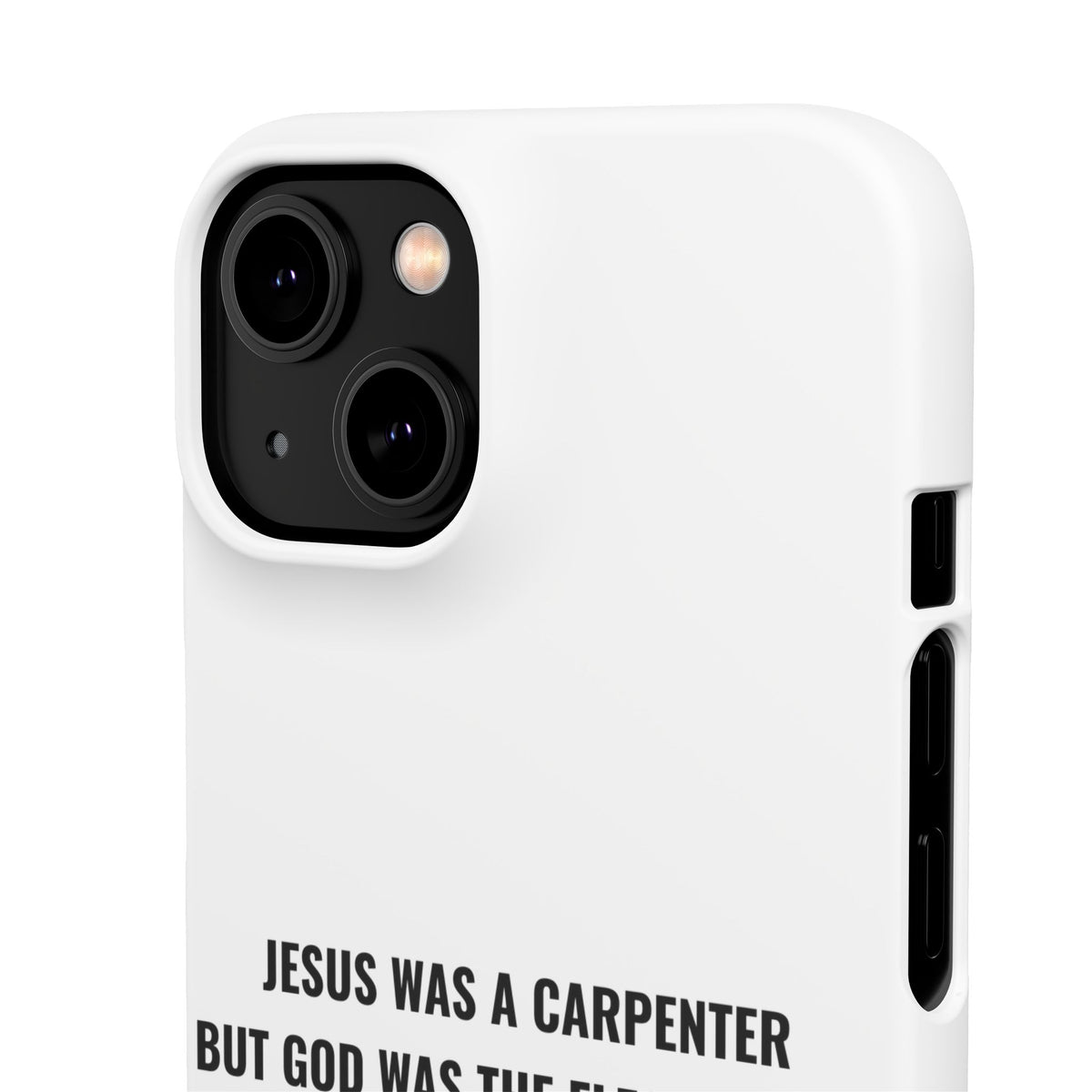 Jesus Was A Carpenter But God Was The Electrician™ iPhone Case — White