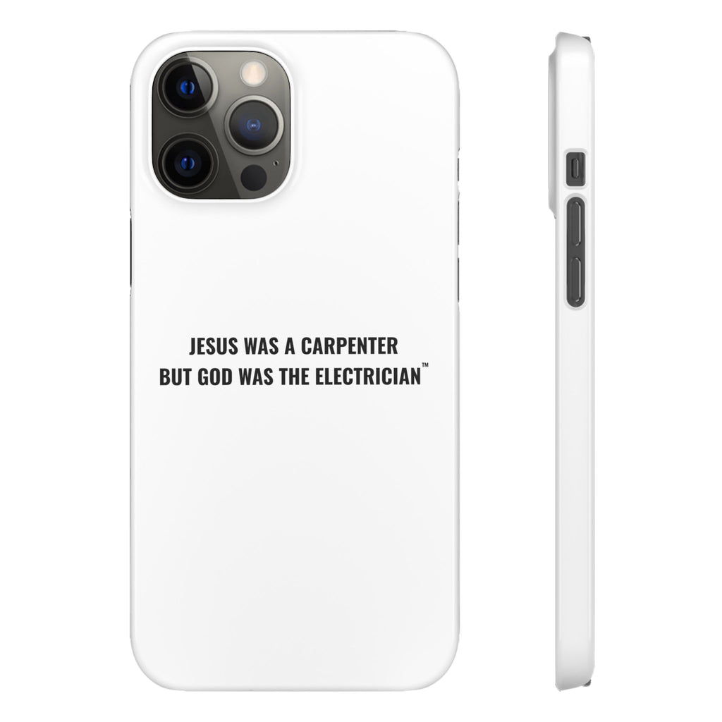 Jesus Was A Carpenter But God Was The Electrician™ iPhone Case — White