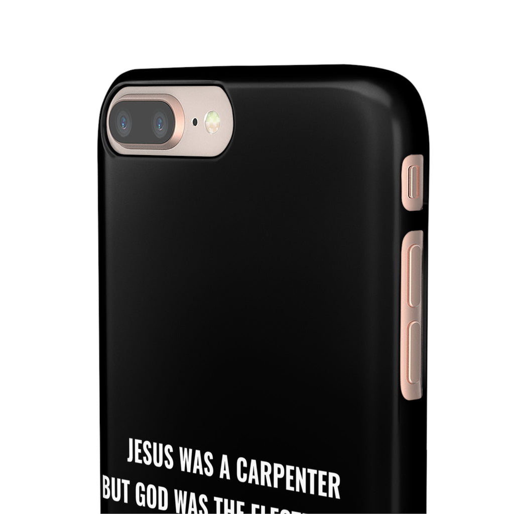 Jesus Was A Carpenter But God Was The Electrician™ iPhone Case — Black