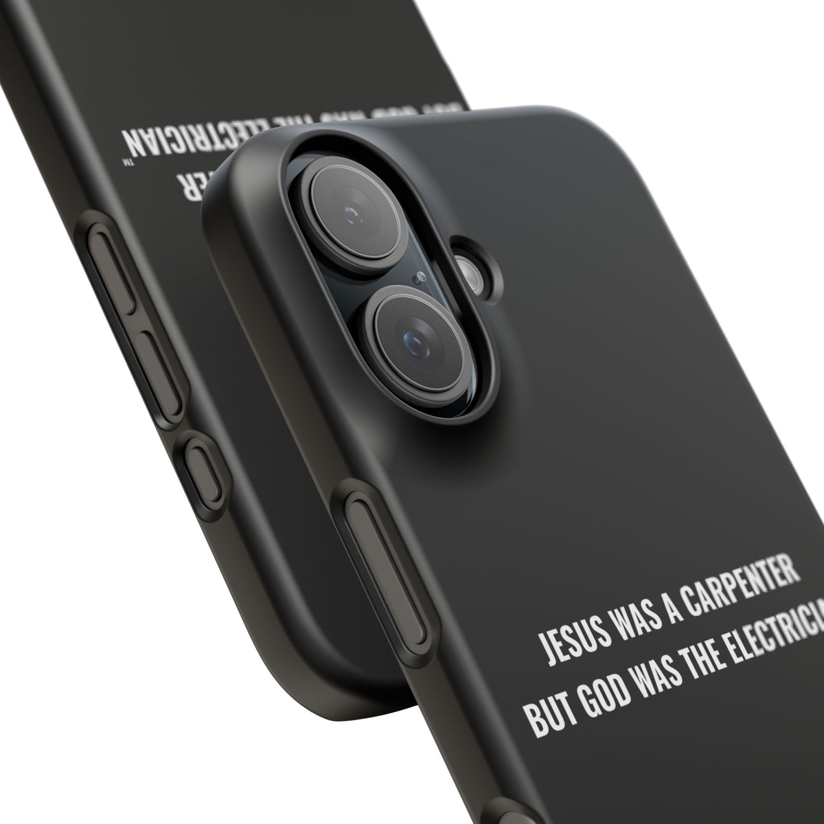 Jesus Was A Carpenter But God Was The Electrician™ iPhone Case — Black