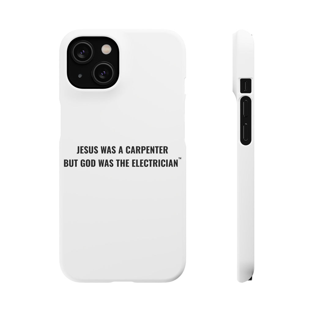 Jesus Was A Carpenter But God Was The Electrician™ iPhone Case — White