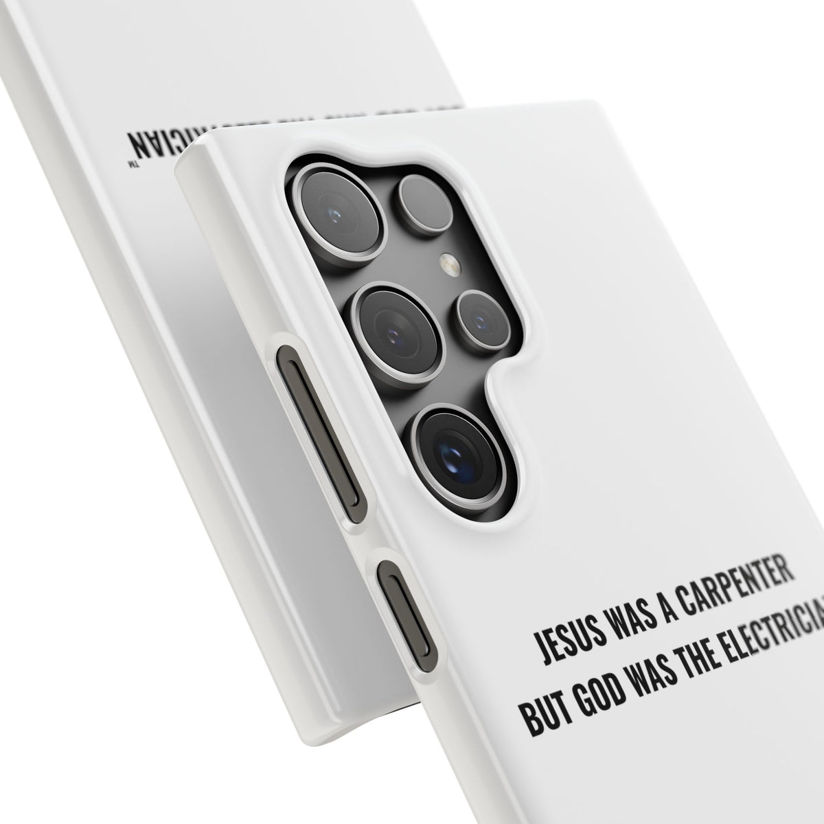 Jesus Was A Carpenter But God Was The Electrician™ Galaxy Case — White