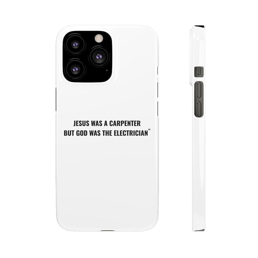 Jesus Was A Carpenter But God Was The Electrician™ iPhone Case — White