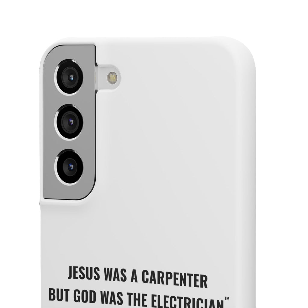 Jesus Was A Carpenter But God Was The Electrician™ Galaxy Case — White