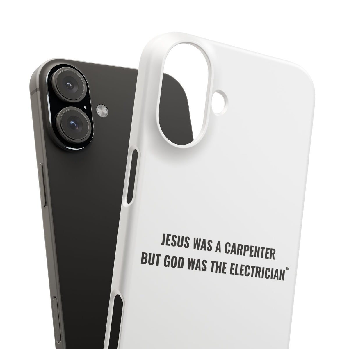 Jesus Was A Carpenter But God Was The Electrician™ iPhone Case — White