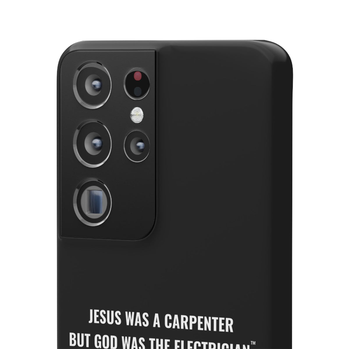 Jesus Was A Carpenter But God Was The Electrician™ Galaxy Case — Black