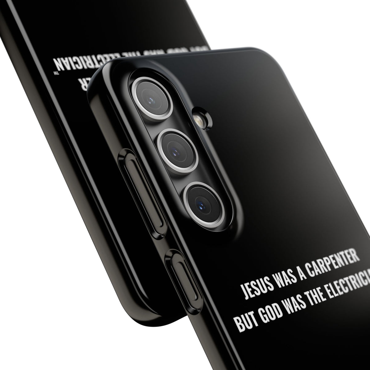Jesus Was A Carpenter But God Was The Electrician™ Galaxy Case — Black