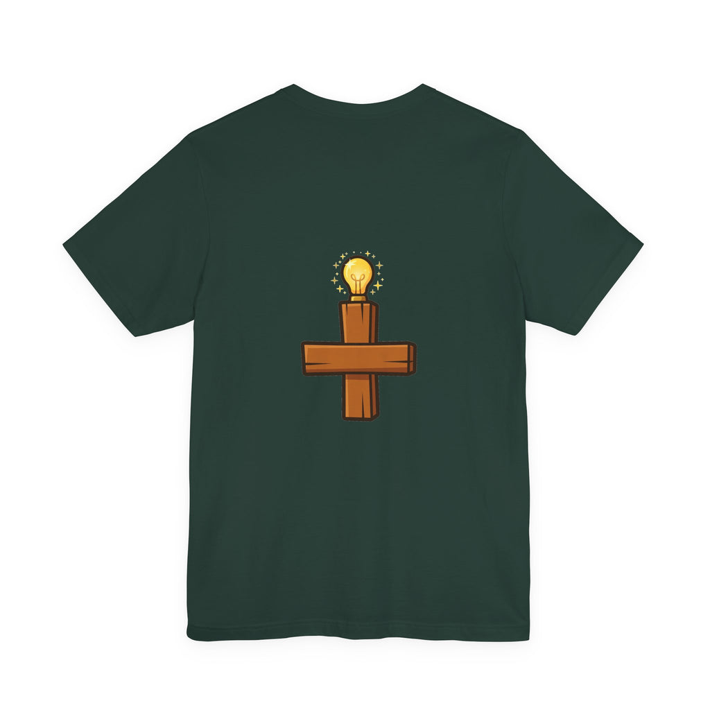Jesus Was A Carpenter But God Was The Electrician Tee