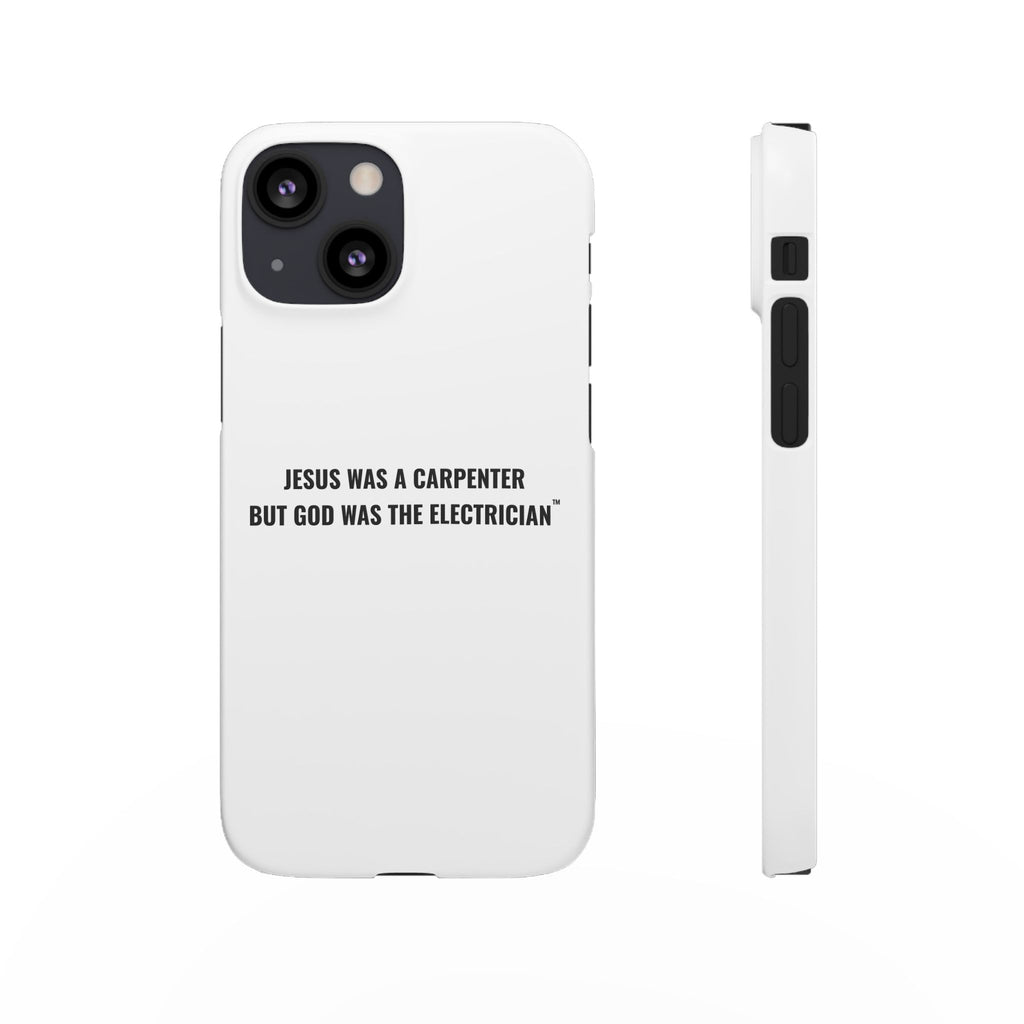 Jesus Was A Carpenter But God Was The Electrician™ iPhone Case — White