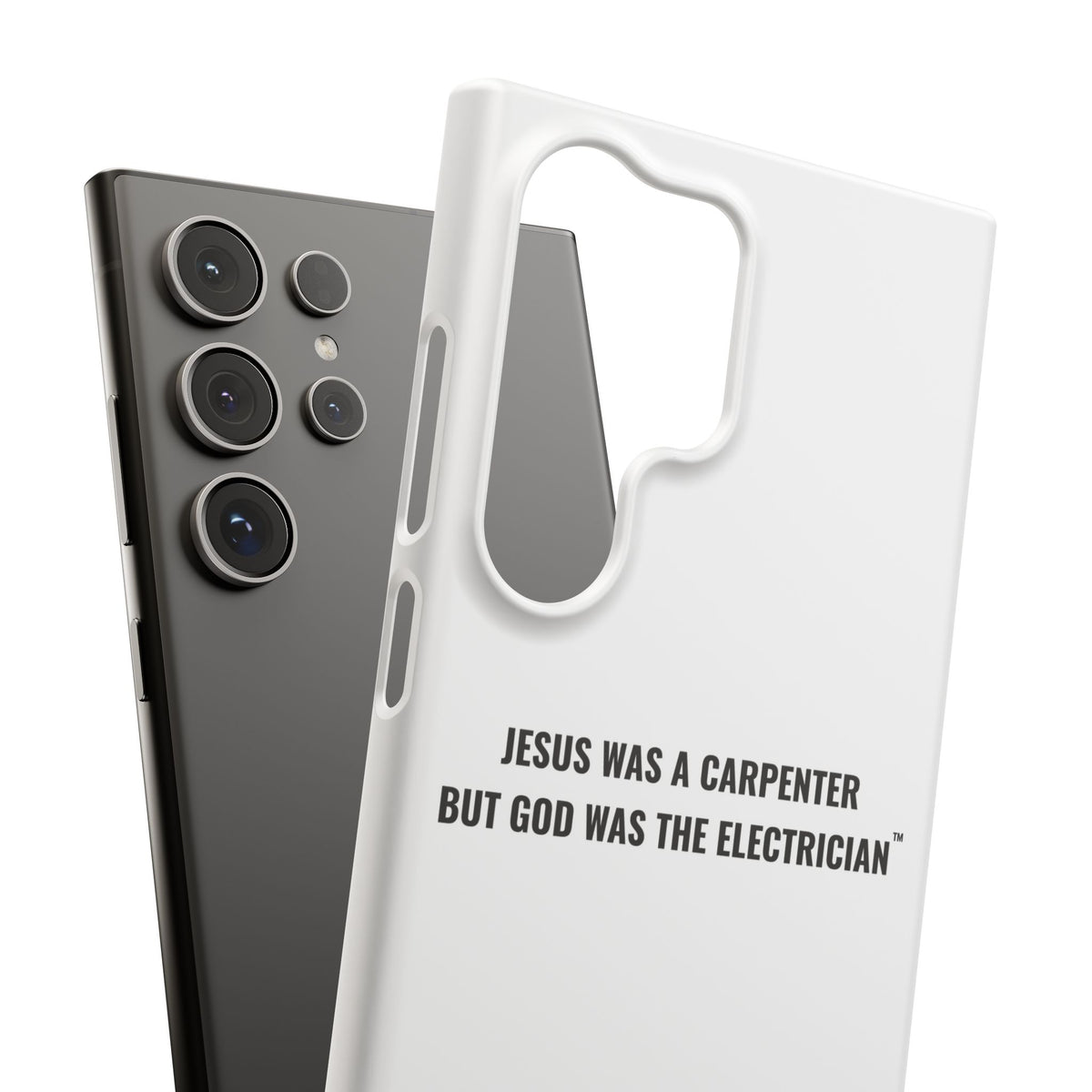 Jesus Was A Carpenter But God Was The Electrician™ Galaxy Case — White