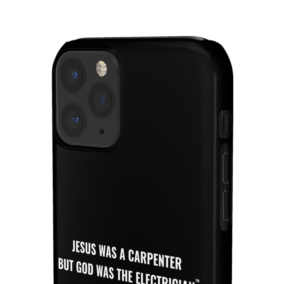 Jesus Was A Carpenter But God Was The Electrician™ iPhone Case — Black