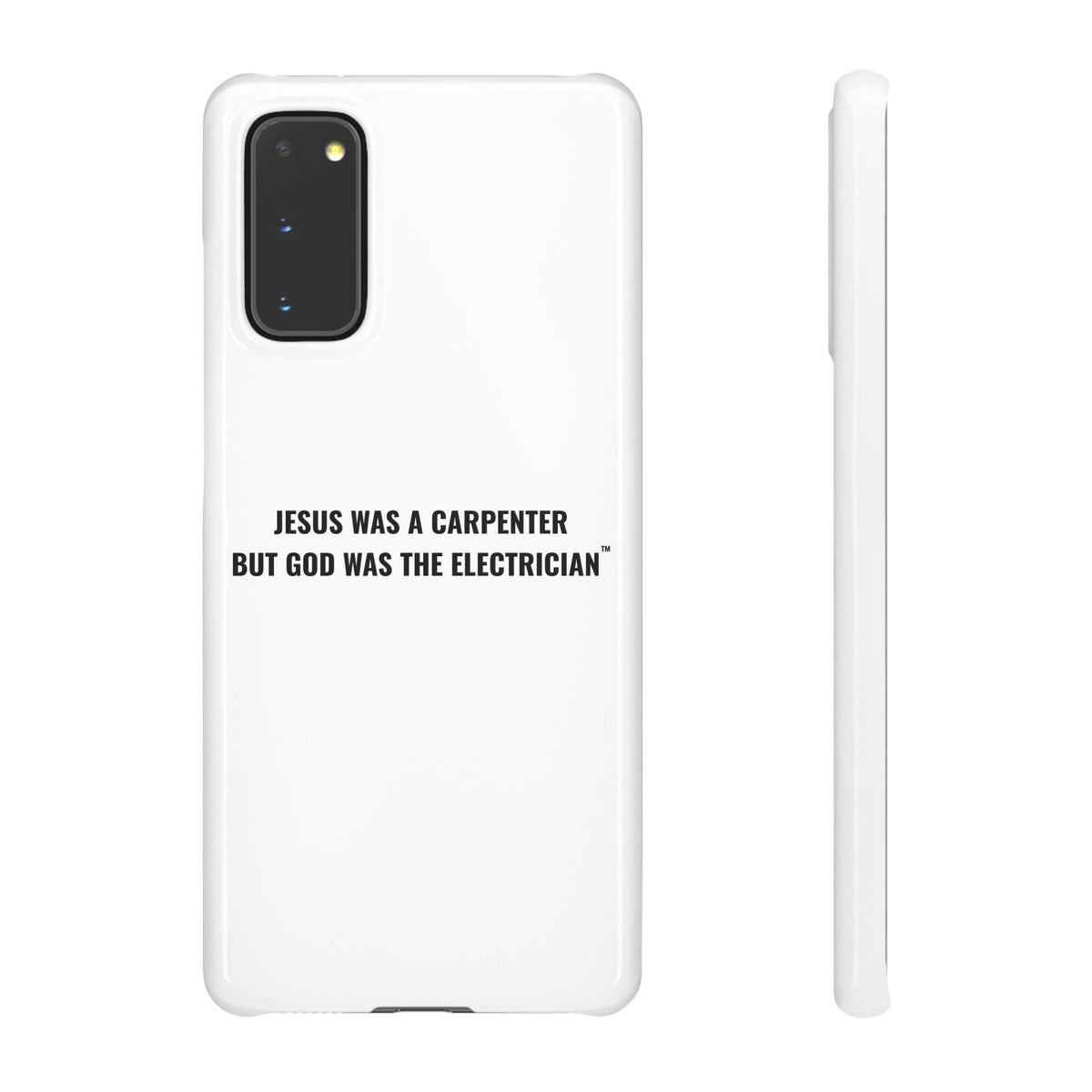 Jesus Was A Carpenter But God Was The Electrician™ Galaxy Case — White