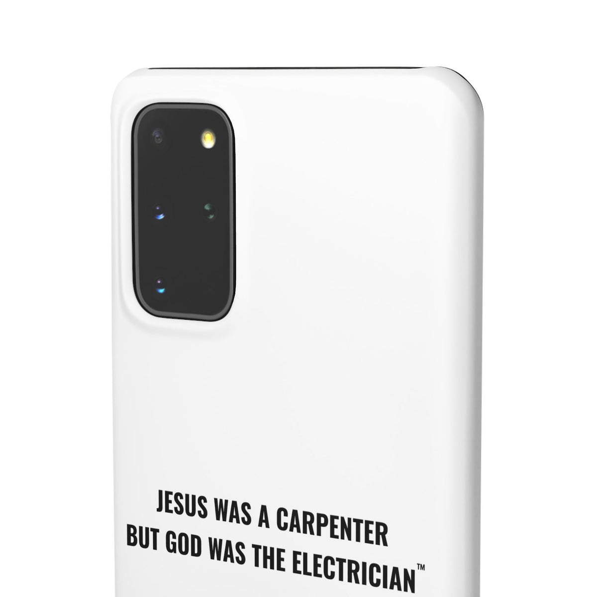 Jesus Was A Carpenter But God Was The Electrician™ Galaxy Case — White