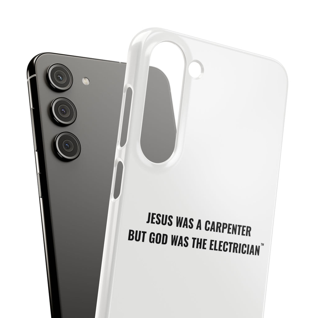 Jesus Was A Carpenter But God Was The Electrician™ Galaxy Case — White