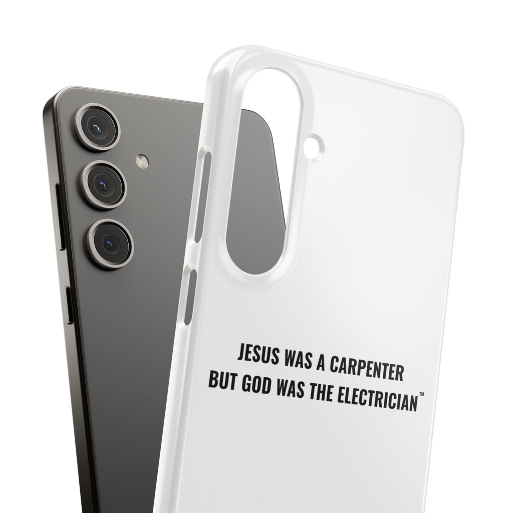 Jesus Was A Carpenter But God Was The Electrician™ Galaxy Case — White